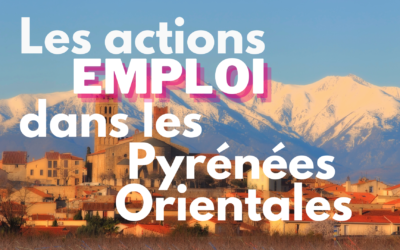 Actions emploi dans les Pyrénées Orientales
