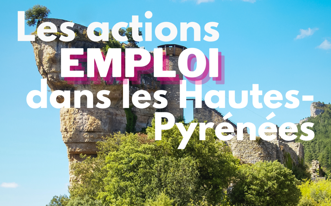 Actions emploi dans les Hautes-Pyrénées