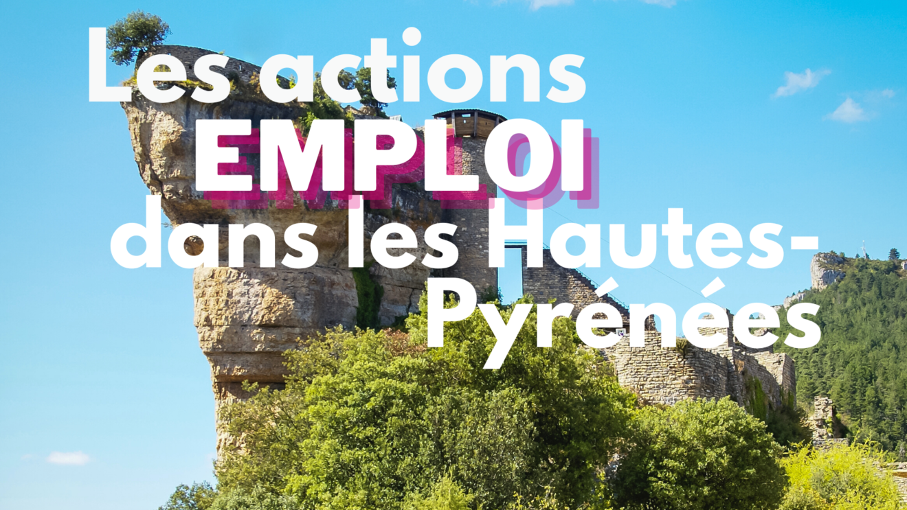 Actions emploi dans les Hautes-Pyrénées